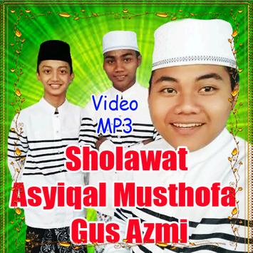 Sholawat Asyiqal Musthofa Gus Azmi for Android APK Sholawat Asyiqal Musthofa Gus Azmi for Android APK