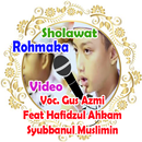 New Sholawat Rohmaka Gus Azmi Feat Hafidzul Ahkam APK