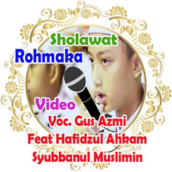 New Sholawat Rohmaka Gus Azmi Feat Hafidzul Ahkam Apk App