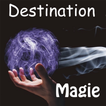 Destination Magie