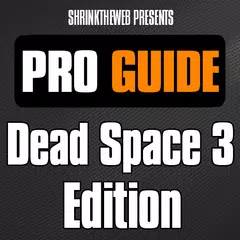 Pro Guide - Dead Space 3 Edn. APK Herunterladen