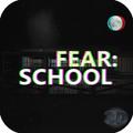 Fear: School