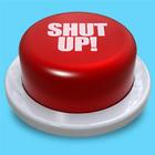 Shut Up Button to stop irriatating  peoples ไอคอน