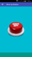 Shut Up Button to stop irriatating  peoples โปสเตอร์