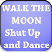 Shut Up and Dance Lyrics Free