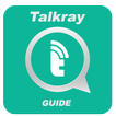 Guide for Talkray