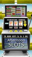 Afternoon Slots - Free poster