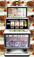 Pudding Slots - Free Affiche