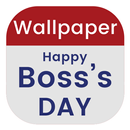 Boss Day Wallpaper 2016 APK