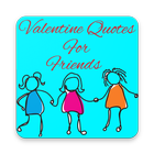 Valentine Quotes For Friends icône