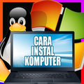 Cara Instal Komputer
