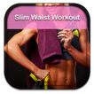 Slim Waist Workout Guide
