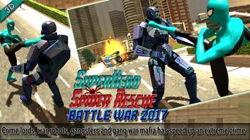 Superhero Spider Battle War Rescue Mission 2017 capture d'écran 1