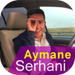 Aymane Serhani Mp3