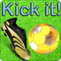 Kick it!