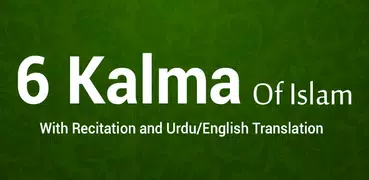 6 Kalma - Six Kalma of Islam with Urdu translation