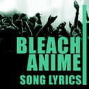 BLEACH Anime Song Lyrics APK