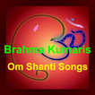 Brahma Kumaris Om Shanti Songs