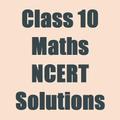 Class 10 Maths NCERT Solutions