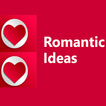 Romantic Ideas