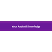 Mobile Knowledge - Android