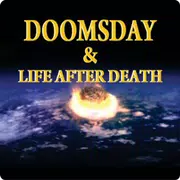 Doomsday and Life After Death