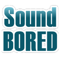 Sound BORED