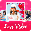 ”Love Video Maker With Music : Love Slideshow Maker