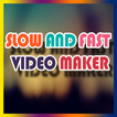 Slow Fast Video Maker