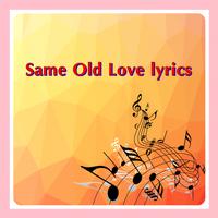 Same Old Love lyrics الملصق