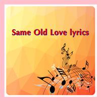 Same Old Love lyrics تصوير الشاشة 1