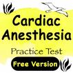 Cardiac Anesthesia Practice Test & Exam Notes LTD