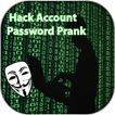 Account Password Hack Prank