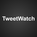 TweetWatch