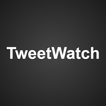 TweetWatch