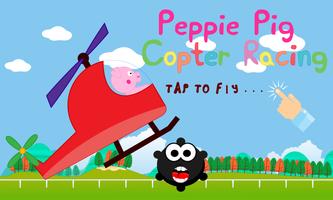 Peppie Pig Copter Racing Games पोस्टर