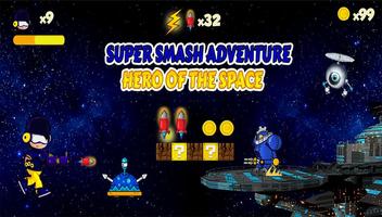Super Smash Adventure : The Hero  of the Space screenshot 1