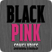 All Lyrics Of BLACKPINK!!