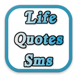 Life Quotes Sms