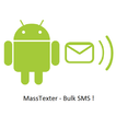MassTexter - Bulk SMS !