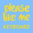 Please Like Me Keyboard