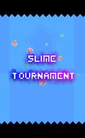 Slime Tournament Affiche