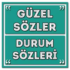 Güzel Sözler - Durum Sözleri