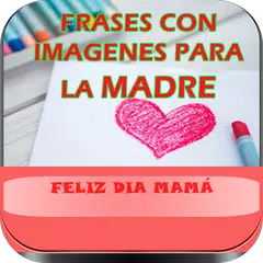 Frases para la Madre en su Día APK download