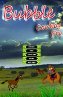 Bubble Cowboy Pro poster