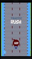TRAFFIC RUSH - GET COINS RUN FAST poster