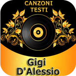 ”Gigi D'Alessio Testi-Canzoni
