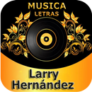 APK Larry Hernández -Canciones-