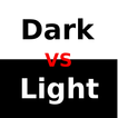 ”Dark vs Light
