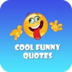 Cool Funny Quotes